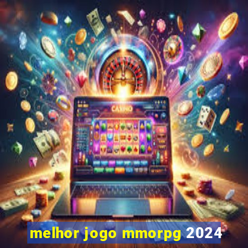 melhor jogo mmorpg 2024